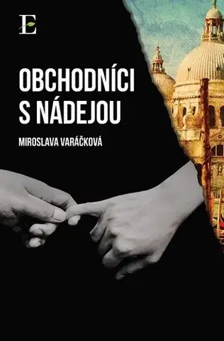 Romantická beletria Obchodníci s nádejou - Miroslava Varáčková