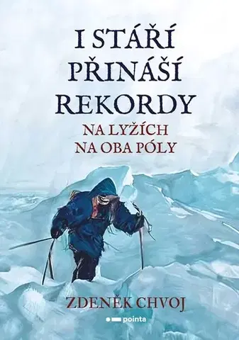 Cestopisy I stáří přináší rekordy - Zdeněk Chvoj