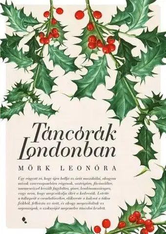 Historické romány Táncórák Londonban - Leonóra Mörk