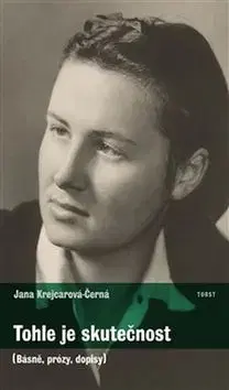 Česká poézia Tohle je skutečnost - Jana Černá