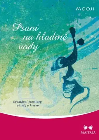 Rozvoj osobnosti Psaní na hladině vody - Mooji