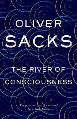 Psychológia, etika The River of Consciousness - Oliver Sacks
