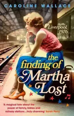 Historické romány The Finding of Martha Lost - Caroline Wallaceová