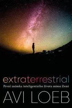 Astronómia, vesmír, fyzika Extraterrestrial - Avi Loeb