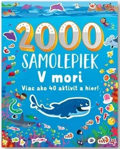 Nalepovačky, vystrihovačky, skladačky V mori - 2000 samolepiek