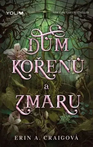 Pre deti a mládež - ostatné Dům kořenů a zmaru - Erin A. Craigová