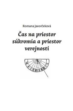 Film - encyklopédie, ročenky Čas na priestor súkromia a priestor verejnosti - Romana Javorčeková