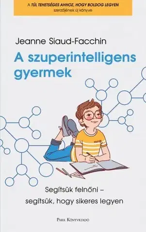 Rozvoj osobnosti A szuperintelligens gyermek - Jeanne Siaud-Facchin