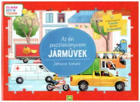 Pre deti a mládež - ostatné Az én puzzlekönyvem: Járművek - Játszva tanulni - És már ezt is tudom