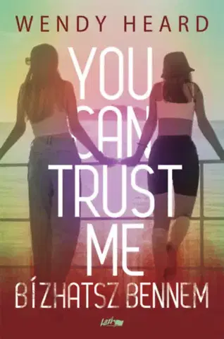 Beletria - ostatné You can trust me - Bízhatsz bennem - Wendy Heard