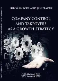 Ekonómia, Ekonomika Company Control and Takeovers As a Growth Strategy - Luboš Smrčka