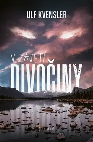 Detektívky, trilery, horory V zajetí divočiny - Ulf Kvensler