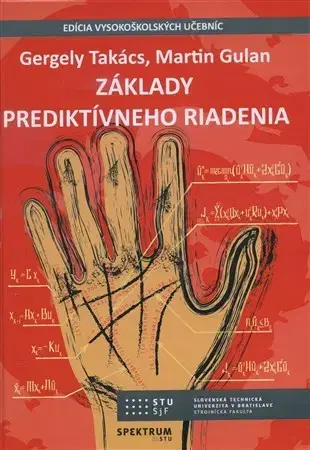 Pre vysoké školy Základy prediktívneho riadenia - Gergely Takács,Martin Gulan