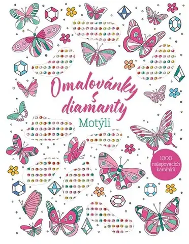 Pre deti a mládež - ostatné Omalovánky s diamanty – Motýli