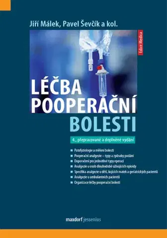 Medicína - ostatné Léčba pooperační bolesti, 4. vydání - Kolektív autorov,Jiří Málek,Pavel Ševčík