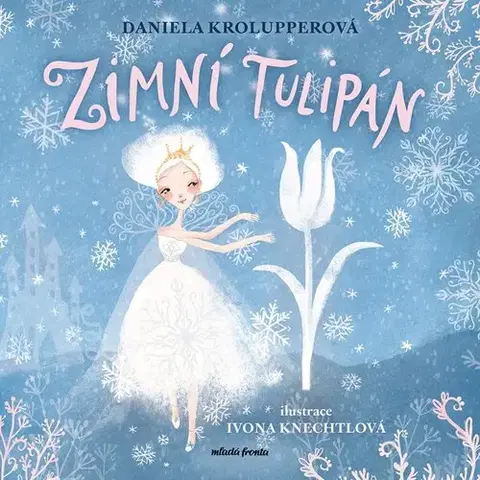 Rozprávky Zimní tulipán - Daniela Krolupperová