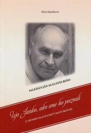 Osobnosti Ujo Janko, ako sme ho poznali - Edita Matúšková