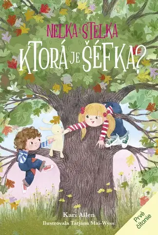 Rozprávky Nelka a Stelka 2: Ktorá je šéfka? - Kari Allen,Tatjana Mai-Wyss,Michaela Hajduková