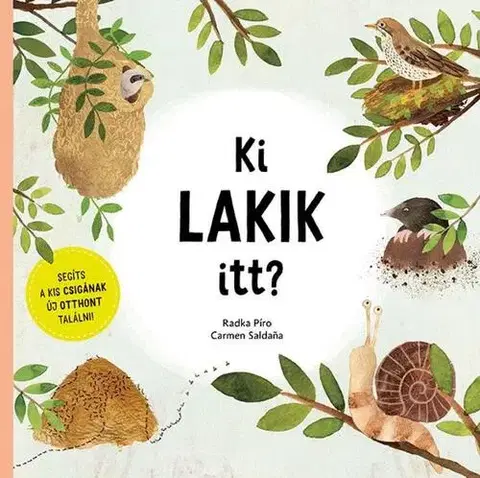 Rozprávky Ki lakik itt? - Radka Píro,Carmen Saldana