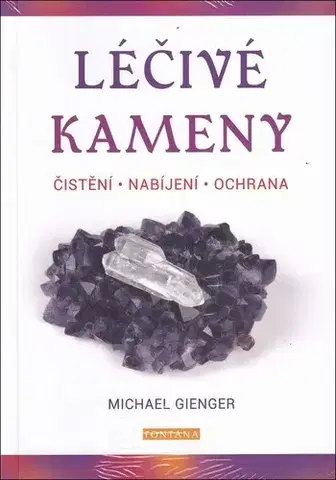 Aura, čakry, mandaly, kamene Léčivé kameny - Michael Gienger
