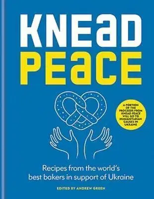 Kuchárky - ostatné Knead Peace: Bake for Ukraine - Andrew Green
