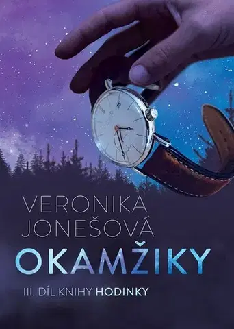 Romantická beletria Hodinky 3: Okamžiky - Veronika Jonešová