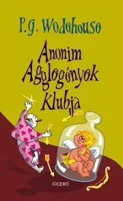 Humor a satira Anonim Agglegények Klubja - Pelham Grenville Wodehouse