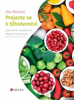 Zdravá výživa, diéty, chudnutie Projezte se k těhotenství - Zita West