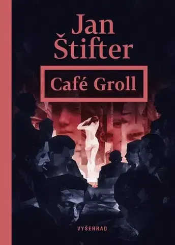Česká beletria Café Groll, 2. vydání - Jan Štifter,Ondřej Dolejší