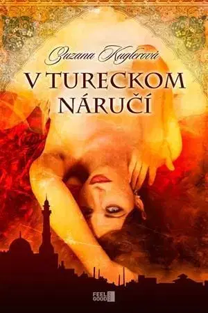 Historické romány V tureckom náručí - Zuzana Kuglerová