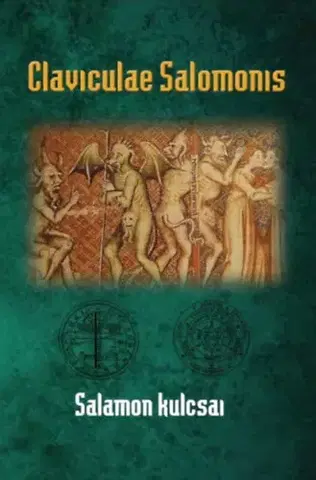 Mágia a okultizmus Claviculae Salomonis - Salamon kulcsai - Éliphas Lévi
