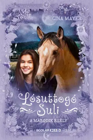 Pre dievčatá A második esély - Lósuttogó Suli 5. - Gina Mayerová
