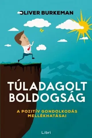 Rozvoj osobnosti Túladagolt boldogság - Oliver Burkeman