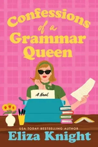 Beletria Confessions of a Grammar Queen - Eliza Knight