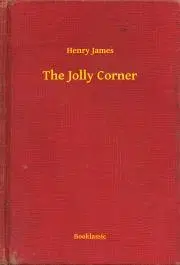 Svetová beletria The Jolly Corner - Henry James