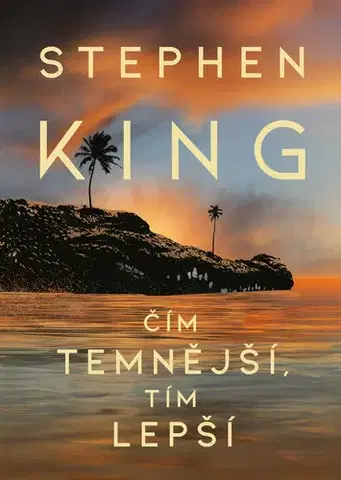 Sci-fi a fantasy Čím temnější, tím lepší - Stephen King