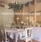 Dizajn, úžitkové umenie, móda French Country Living - Mogg Clifton Caroline