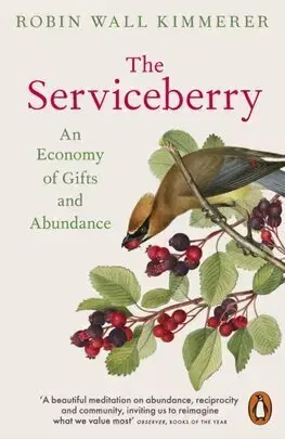 Eseje, úvahy, štúdie The Serviceberry - Robin Wall Kimmererová,John Burgoyne