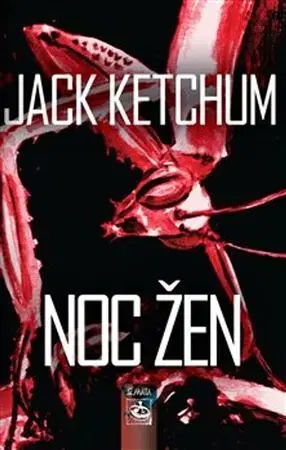 Detektívky, trilery, horory Noc žen - Jack Ketchum