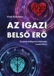 Rozvoj osobnosti Az igazi belső erő - Viola Krisztina