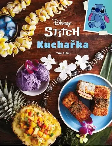 Varíme pre deti a s deťmi Stitch - Kuchařka - Tim Rita