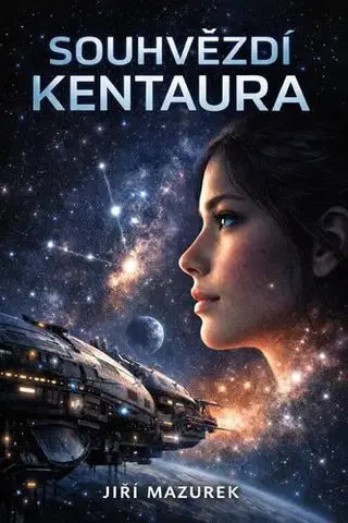 Sci-fi a fantasy Souhvězdí kentaura - Jiří Mazurek