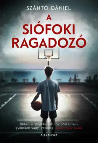 Detektívky, trilery, horory A siófoki ragadozó - Dániel Szántó