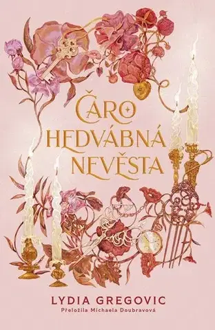 Young adults Čarohedvábná nevěsta - Lydia Gregovic,Michaela Doubravová