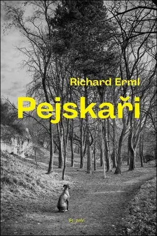 Česká beletria Pejskaři - Richard Erml