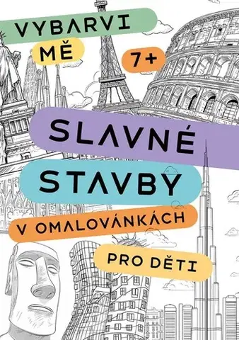 Pre deti a mládež - ostatné Slavné stavby v omalovánkách pro děti - Kateřina Janebová,Kristina Synek