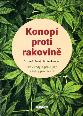 Prírodná lekáreň, bylinky Konopí proti rakovině - Franjo Grotenhermen,Ivana Krausová
