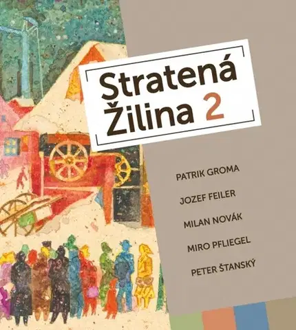 Slovenské a české dejiny Stratená Žilina 2 - Kolektív autorov