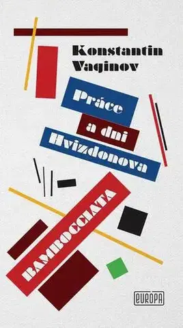 Pre deti a mládež - ostatné Práce a dni Hvizdonova, Bombocciada - Konstantin Vaginov