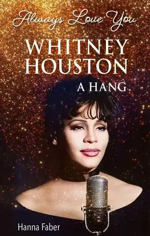 Skutočné príbehy Always Love You – Whitney Houston - Faber Hanna